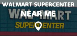 walmart supercenter near me
