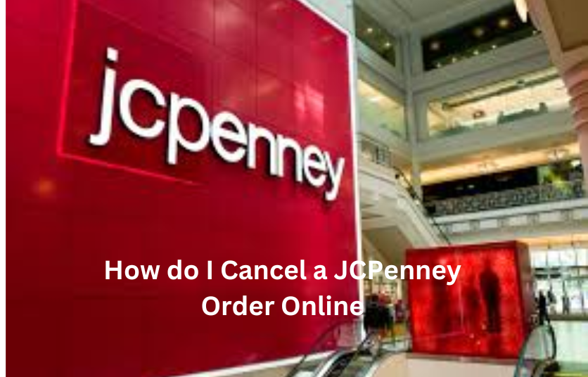 How do I Cancel a JCPenney Order Online